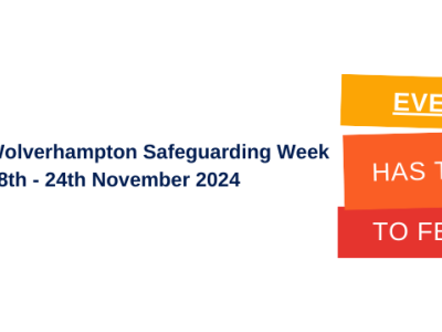 Wolverhampton Safeguarding Week begins on Monday (18 November, 2024) with the message that everyone has the right to feel safe – and everyone has a part to play