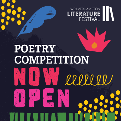 In advance of the Wolverhampton Literature Festival 2025 to be held in venues across the city early next year, the festival poetry competition is once again open for entries